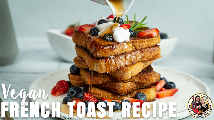 Best vegan french toast recipe